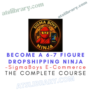 SigmaBoys E-Commerce – Become a 6-7 Figure Dropshipping Ninja