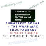 Simpler Trading – Submarket Sonar + The VWAP Max Tool Package