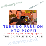 The Six Figure Videographer – Turning Passion into Profit