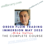 Mike Valtos – Order Flow Trading Immersion May 2025