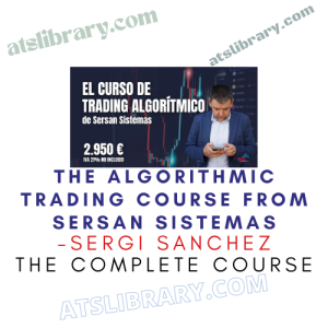SERGI SANCHEZ – The ALGORITHMIC TRADING COURSE FROM SERSAN SISTEMAS