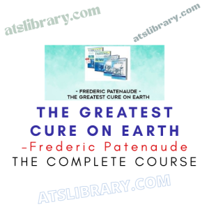 Frederic Patenaude – The Greatest Cure on Earth