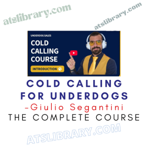 Giulio Segantini – Cold Calling for Underdogs