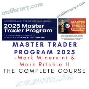 Mark Minervini – Master Trader Program 2025