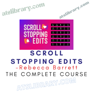 Rebecca Barrett – Scroll Stopping Edits