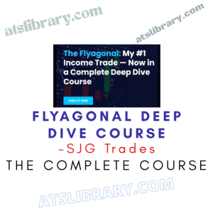 SJG Trades – Flyagonal Deep Dive Course