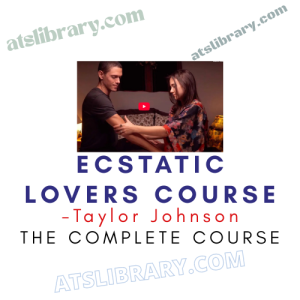 Taylor Johnson – Ecstatic Lovers Course