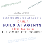 Build AI Agents by Elvis Saravia [Best Course on AI Agents] – Dair.ai