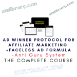 Anti Guru System – Ad Winner Protocol For Affiliate Marketing + Faceless Ad Formula Course