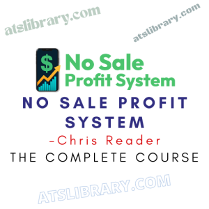 Chris Reader – No Sale Profit System