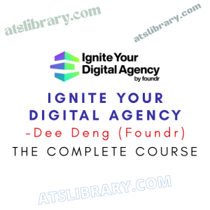 Dee Deng (Foundr) – Ignite Your Digital Agency