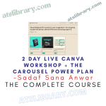 Sadaf Sana Anwar – 2 Day Live Canva Workshop + The Carousel Power Plan