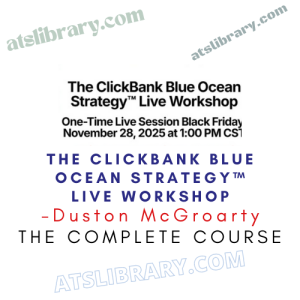 Duston McGroarty – The ClickBank Blue Ocean Strategy™ Live Workshop