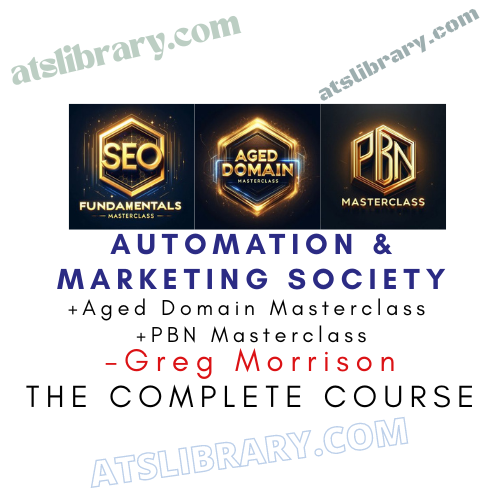 Greg Morrison – Automation & Marketing Society (+ Aged Domain Masterclass + PBN Masterclass)