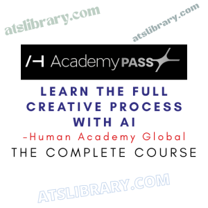 Human Academy Global – Learn the full creative process with AI