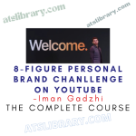 Iman Gadzhi – 8-Figure Personal Brand Chanllenge on YouTube