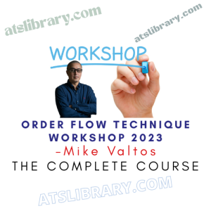 Mike Valtos – Order Flow Technique Workshop 2023