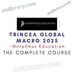 Morpheus Education – Trincea Global Macro 2025 Course