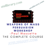 Paul Mascetta – Weapons of Mass Persuasion Workshop