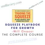 Will Onacci – Squeeze Playbook for Growth
