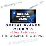 Alex Robinson – Social Brands Club 3.0