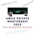 Amas Private Mentorship 2025