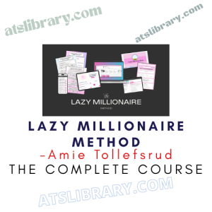 Amie Tollefsrud – Lazy Millionaire Method
