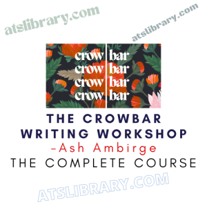 Ash Ambirge – The Crowbar Writing Workshop