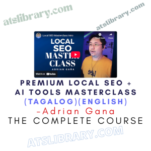 Adrian Gana – Premium Local SEO + AI Tools Masterclass (Tagalog)(English)