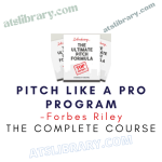 Forbes Riley – Pitch Like A Pro Program