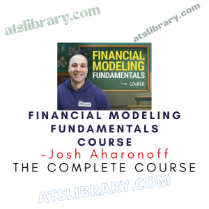 Josh Aharonoff - Financial Modeling Fundamentals Course