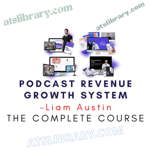 Liam Austin – Podcast Revenue Growth System