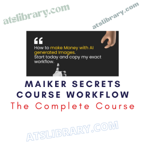 MAiKER SECRETS Course Workflow