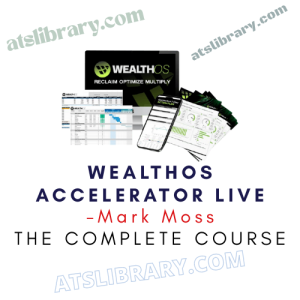 Mark Moss – WealthOS Accelerator Live