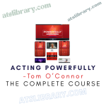 Tom O’Connor – Acting Powerfully