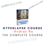 Andras Ra – Hyperlapse Course