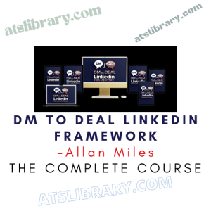 Allan Miles – DM To Deal Linkedin Framework