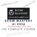 Fernando Oliver – Ecom Mastery AI 2026