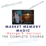 George R. Harrison – Market Memory Magic