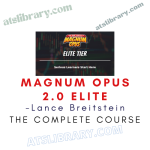 Lance Breitstein – Magnum Opus 2.0 ELITE