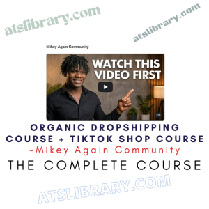 Mikey Again Community – Organic Dropshipping Course + TikTok Shop Course