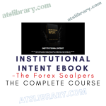 The Forex Scalpers – Institutional Intent eBook