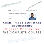 Vignesh Mohankumar – Agent-First Software Engineering