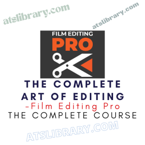 Film Editing Pro – The Complete Art of Editing