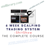 ShitShow – 6 Week Scalping Trading System
