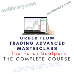 The Forex Scalpers – Order Flow Trading Advanced Masterclass Course