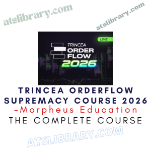 Morpheus Education – Trincea Orderflow Supremacy Course 2026