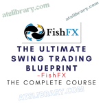 FishFX – The Ultimate Swing Trading Blueprint