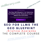 Kristina Azarenko – SEO For LLMs The GEO Blueprint