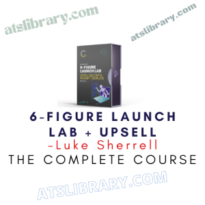 Luke Sherrell – 6-Figure Launch Lab + Upsell